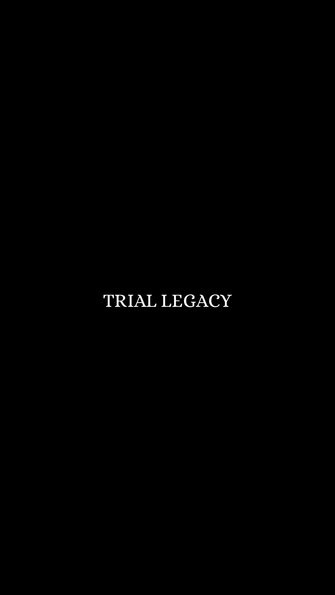 TRIAL LEGACY
